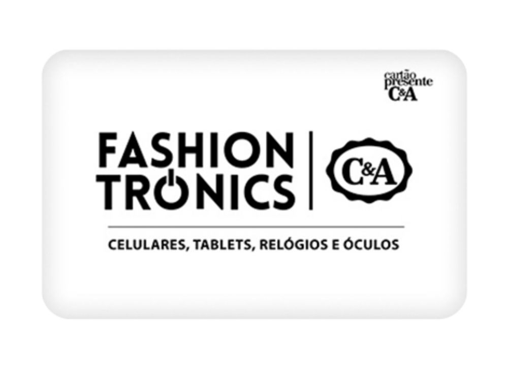 Cartão Presente C&A Fashiontronics Virtual 1